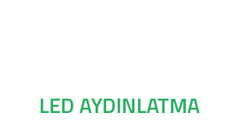 LED Aydınlatma